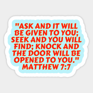 Bible Verse Matthew 7:7 Sticker